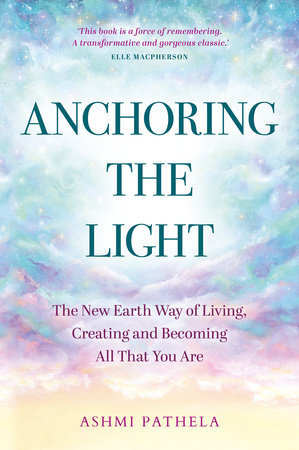 Anchoring the Light by Ashmi Pathela