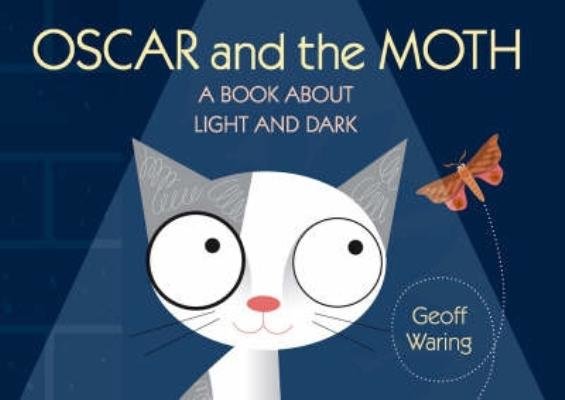 Cover of Oscar and the Moth: A Book About Light and Dark