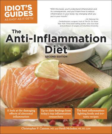 The Anti-Inflammation Diet, Second Edition by Christopher P. Cannon, M.D. and Heidi McIndoo, M.S., R.D., L.D.N.
