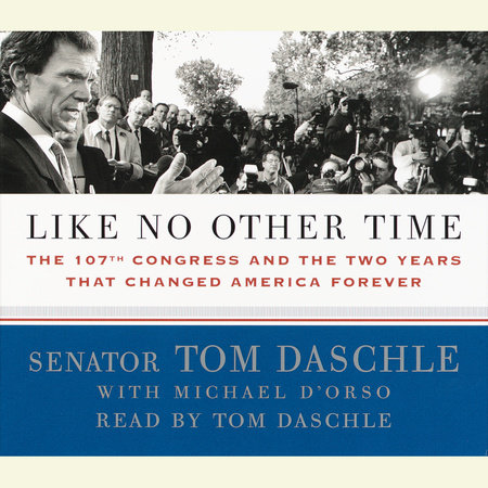 Like No Other Time by Tom Daschle and Michael D'Orso