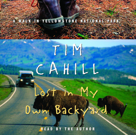 Lost in My Own Backyard by Tim Cahill
