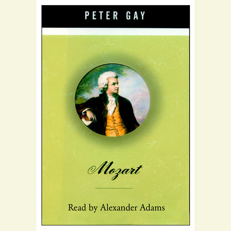 Mozart by Peter Gay
