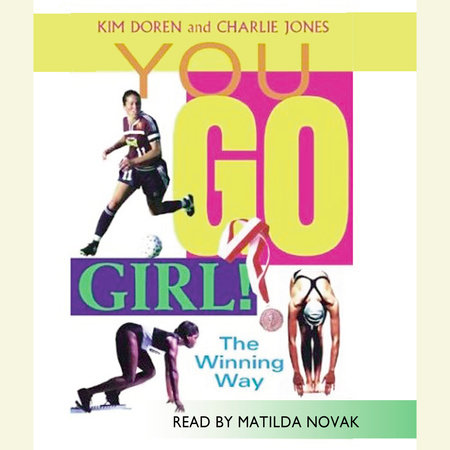 You Go Girl!  Winning the Woman's Way by Kim Doren and Charlie Jones