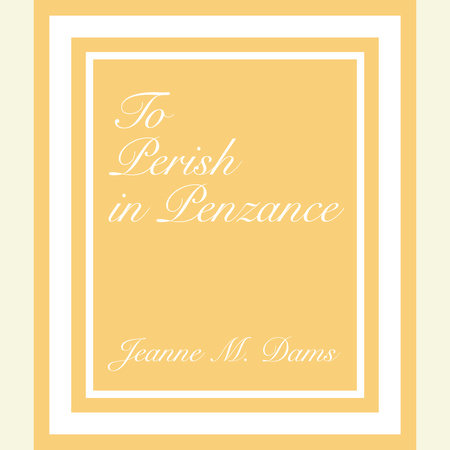 To Perish in Penzance by Jeanne M. Dams