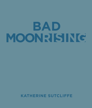 Bad Moon Rising by Katherine Sutcliffe