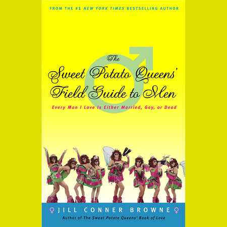 The Sweet Potato Queens' Field Guide to Men