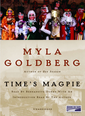Time's Magpie by Myla Goldberg