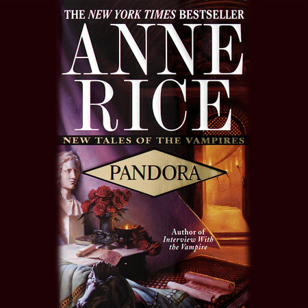 Pandora by Anne Rice