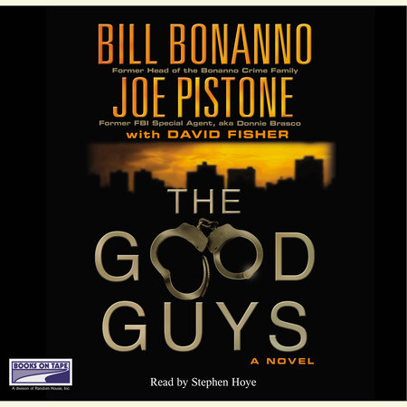 The Good Guys by Bill Bonanno and Joe Pistone