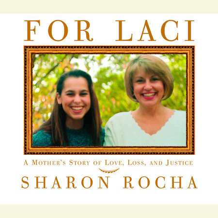 For Laci by Sharon Rocha