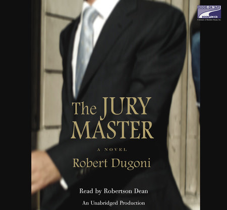 The Jury Master by Robert Dugoni