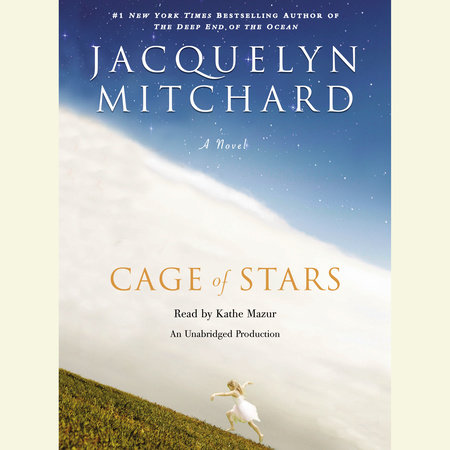 Cage of Stars by Jacquelyn Mitchard