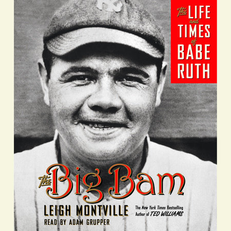The Big Bam by Leigh Montville