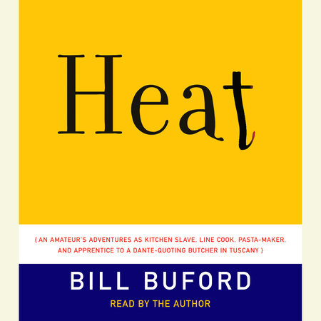 Heat by Bill Buford