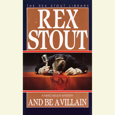 And Be a Villain by Rex Stout