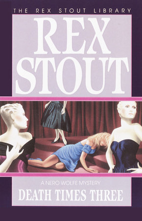 Death Times Three by Rex Stout
