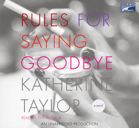 Rules for Saying Goodbye by Katherine Taylor