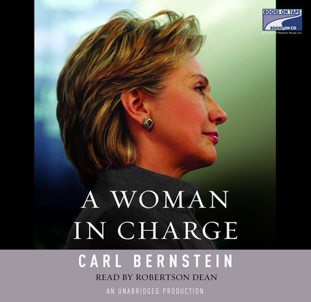 A Woman in Charge by Carl Bernstein