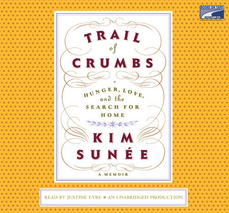 Trail of Crumbs by Kim Sunee