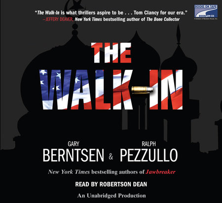 The Walk-In by Gary Berntsen and Ralph Pezzullo