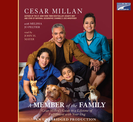 A Member of the Family by Cesar Millan and Melissa Jo Peltier