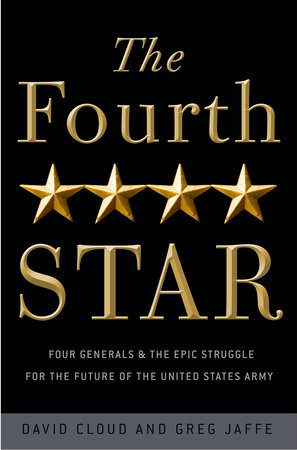 The Fourth Star by Greg Jaffe and David Cloud