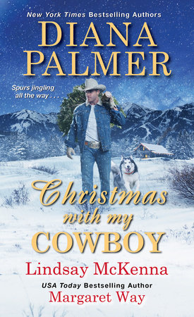 Christmas with My Cowboy by Diana Palmer, Lindsay McKenna and Margaret Way