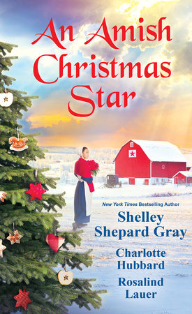 An Amish Christmas Star by Shelley Shepard Gray, Charlotte Hubbard and Rosalind Lauer