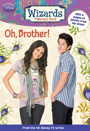 Wizards of Waverly Place: Oh, Brother! by 