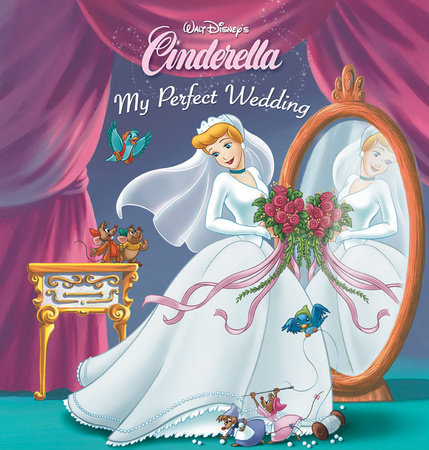 Cinderella: My Perfect Wedding (Disney Princess) by RH Disney