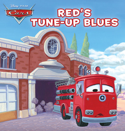 Cars: Cars: Red's Tune-up Blues by Disney Book Group
