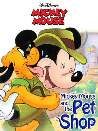 Mickey Mouse and the Pet Shop by Disney Book Group