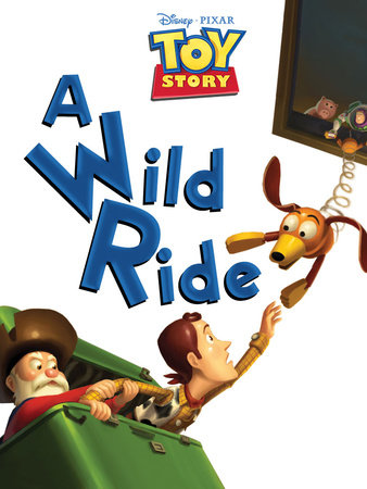 Toy Story 2: A Wild Ride by Disney Book Group