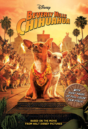Beverly Hills Chihuahua Junior Novel by 