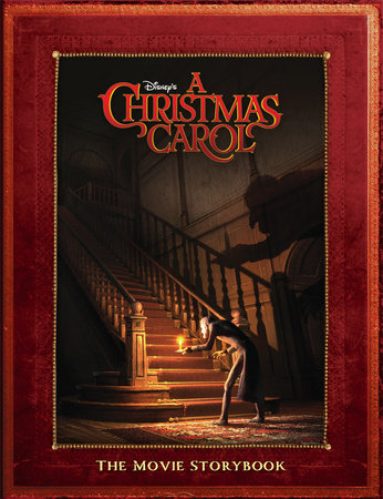 Disney's A Christmas Carol: The Movie Storybook by Disney Book Group