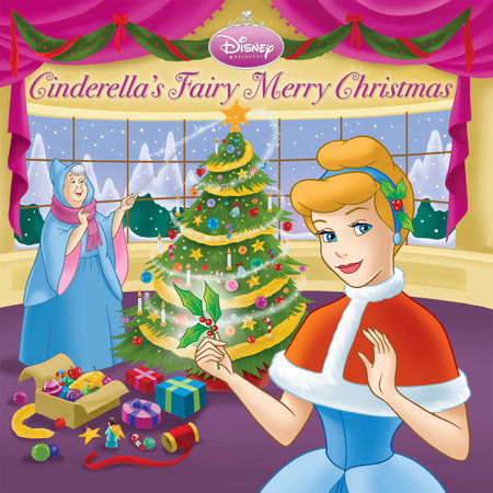 Cinderella's Fairy Merry Christmas (Disney Princess) by 