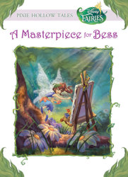 A Masterpiece for Bess (Disney Fairies)