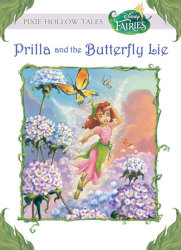 Prilla and the Butterfly Lie (Disney Fairies)