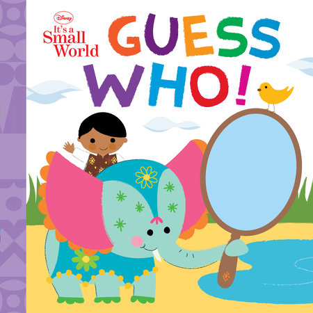 Disney It's A Small World: Guess Who! by Disney Books