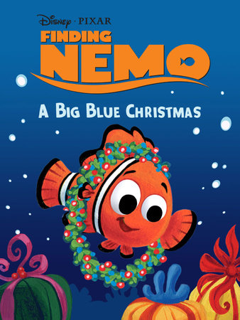 Finding Nemo: A Big Blue Christmas by 