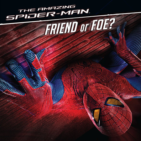 The Amazing Spider-Man: Friend or Foe? by Michael Siglain