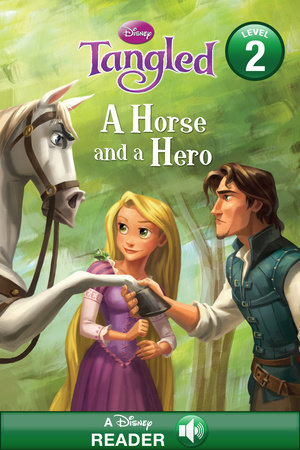 Tangled: A Horse and a Hero by 