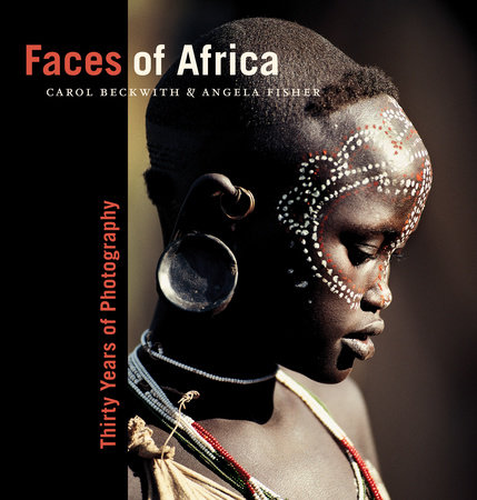 Faces of Africa by Carol Beckwith