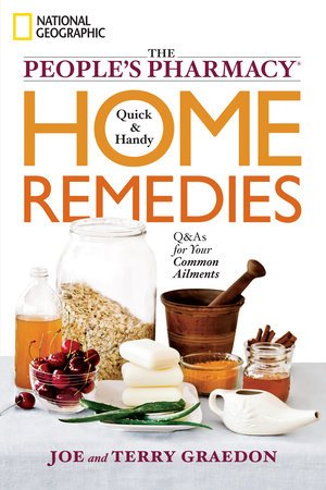 The People's Pharmacy Quick and Handy Home Remedies by Terry Graedon