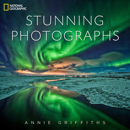 National Geographic Stunning Photographs by Annie Griffiths