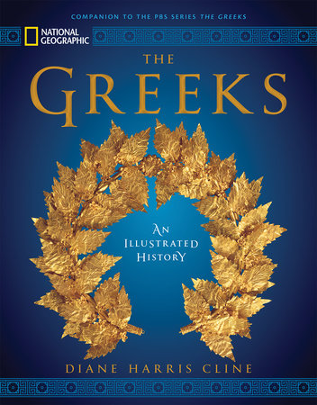 National Geographic The Greeks by Diane Harris Cline