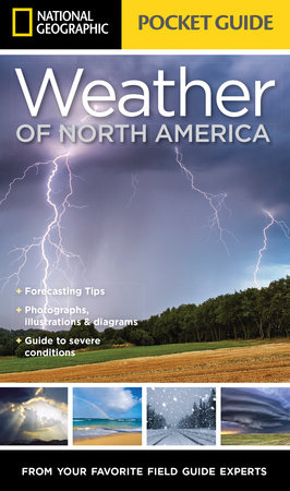 National Geographic Pocket Guide to the Weather of North America by Jack Williams