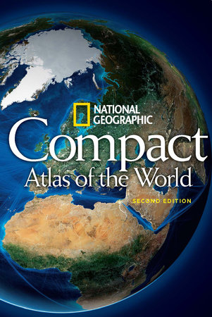 National Geographic Compact Atlas of the World, Second Edition by National Geographic