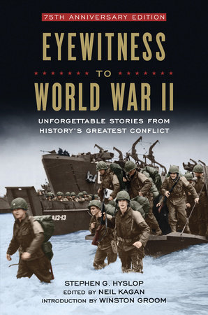 Eyewitness to World War II by Stephen G. Hyslop