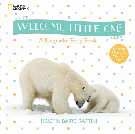 Welcome Little One by Kristin Baird Rattini